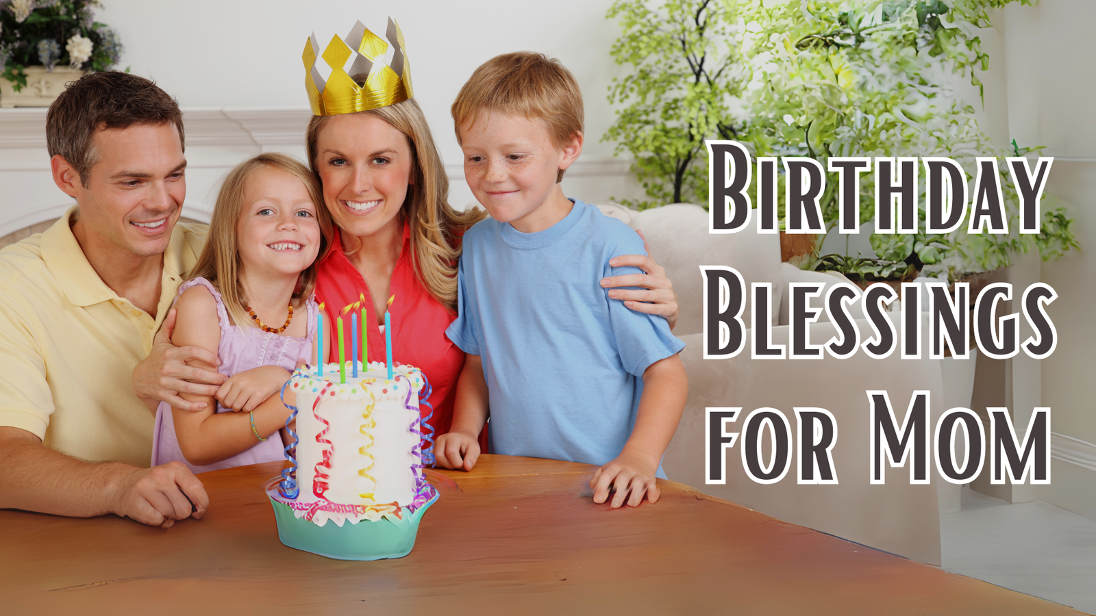 Birthday Blessings for Mom