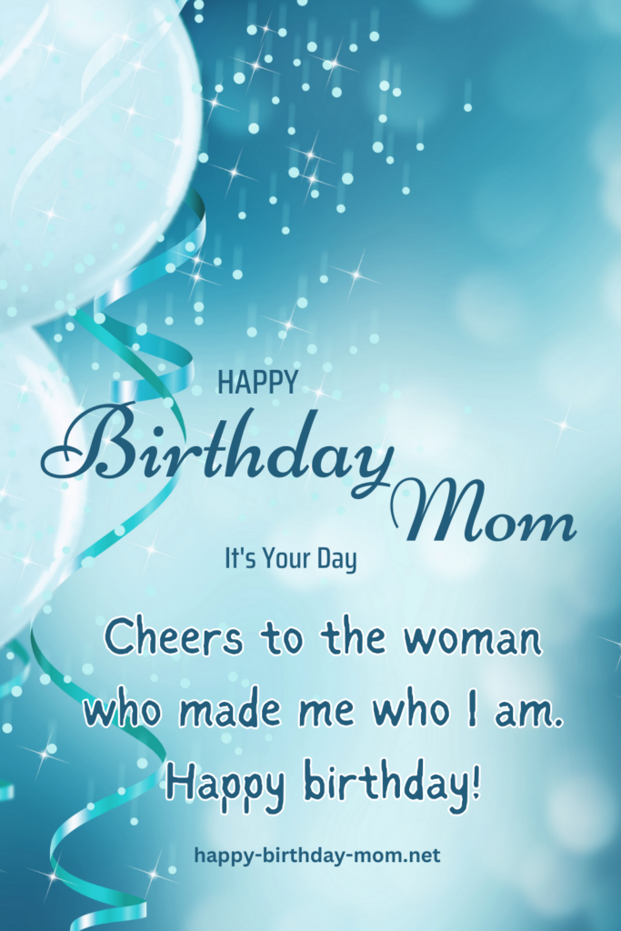 Cheers to the woman who made me who I am. Happy birthday!