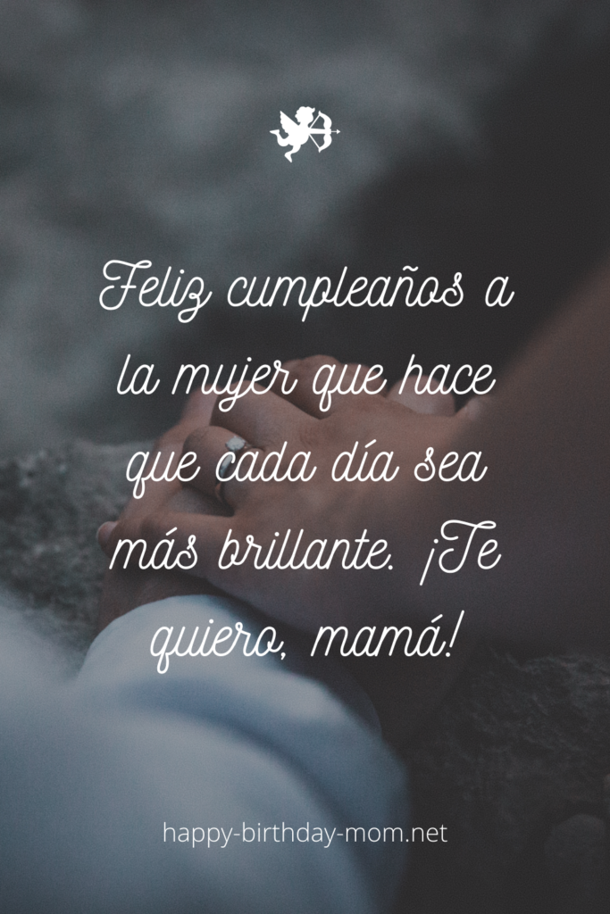 Feliz cumpleaños a la mujer que hace que cada día sea más brillante. ¡Te quiero, mamá!