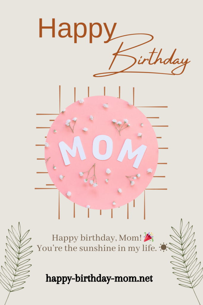 50 Short and Sweet Birthday Wishes for Mom - Happy Birthday Mom