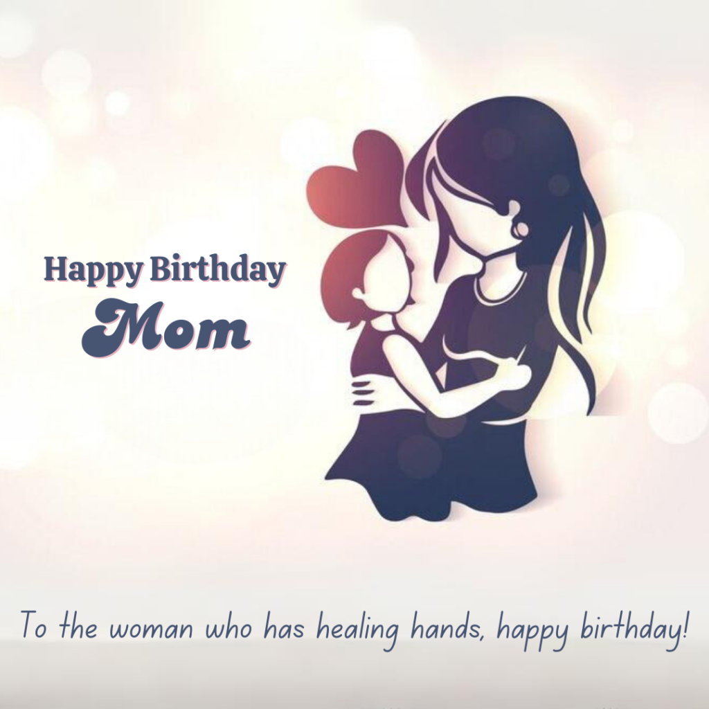 To the woman who has healing hands, happy birthday!