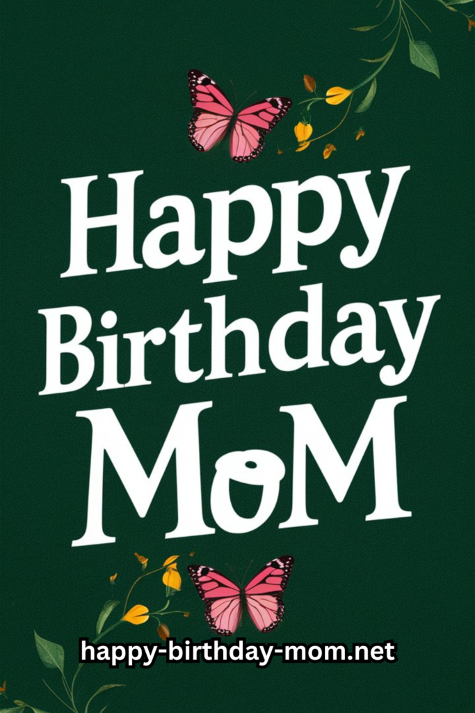 happy birthday mom butterfly quote